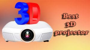 Best 3D projector