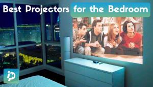 Best Projectors for the Bedroom